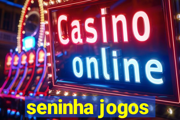 seninha jogos